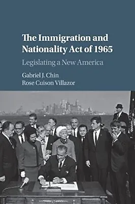 £26.73 • Buy The Immigration And Nationality Act Of 1965: Legislating A New America By Gabrie
