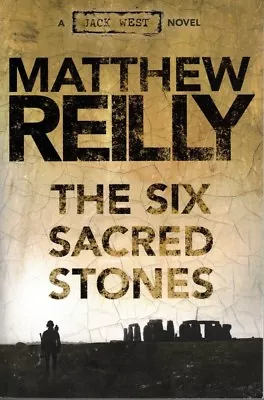 The Six Sacred Stones (Jack West Jr #2) Matthew Reilly (p/b 2016) FREE POST • $14.95