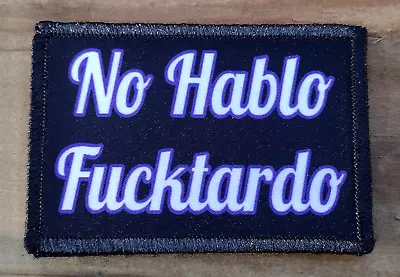 No Hablo Morale Patch Hook And Loop Army Custom Tactical Funny 2A Gear • $8.79