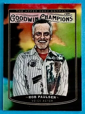 2019 Goodwin Champions “Splash Of Color” Lenticular (Rob Paulsen - Actor #LS-RP) • $2.99