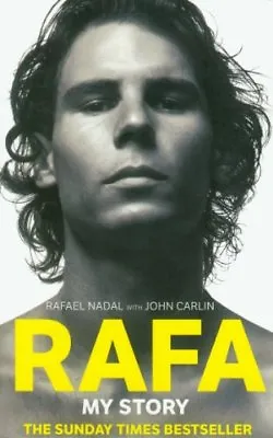 Rafa: My StoryRafael Nadal John Carlin- 9780751547733 • £2.53