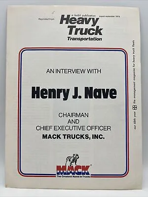 1974 MACK TRUCKS BROCHURE Heavy Truck Transportation Interview With Henry J Nave • $20