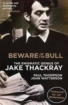 £14.99 • Buy Beware Of The Bull The Enigmatic Genius Of Jake Thackray 9781739247614