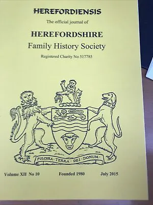 HEREFORDIENSIS Herefordshire Family History Society Journal July 2015 FREEPOST • £7.99