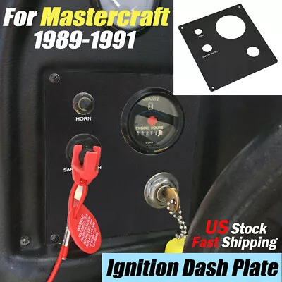 For Mastercraft Prostar Tristar Dash Panel Ignition Dash Plate Key Switch Panel • $24.29