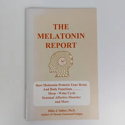 The Melatonin Report By Billie J. Shaley Ph.D. (Paperback Book) • £11.62