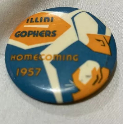 Rare Vintage 1957 Illini Homecoming Button Illini Vs. Minnesota Gophers • $29.99