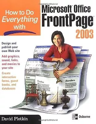 How To Do Everything With Microsoft Office FrontPage 2003 Plotkin David Used; • $32.70