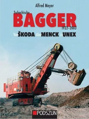 Alfred Meyer Tschechische Bagger 1922-2003: Von Koda über Menck Zu Un (Hardback) • $87.53