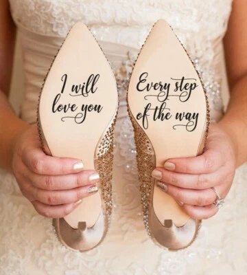 £3.39 • Buy I Will Love You Every Step Of The Way Wedding Shoes Decal, Bride Shoes Sticker