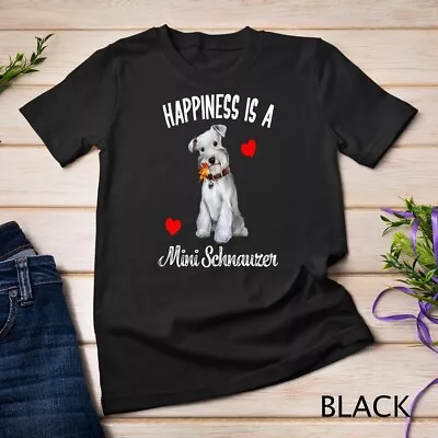 Miniature Schnauzer Dog Happiness Is A Mini Schnauzer Gifts Unisex T-shirt • $16.99