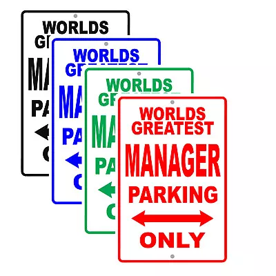 World's Greatest Manager Parking Only Gift For Manager Decor Aluminum Metal Sign • $11.99