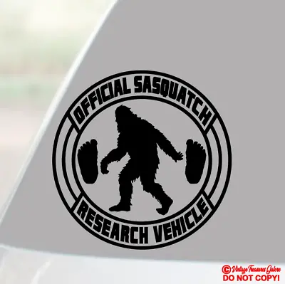 Official Sasquatch Research Vehicle - Vinyl Decal Sticker Window Bumper Bigfoot • $2.99