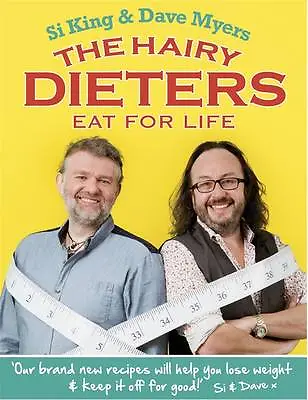 The Hairy Dieters Eat For Life By Hairy Bikers Paperback Lose Weight Book 2013 • £3