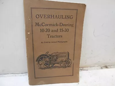 Original Mccormick Deering 10-20 15-30 Tractor Overhauling Manual  • $50