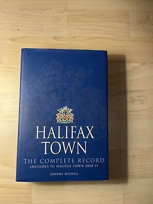 Halifax Town FC The Complete Record 2008-2011 - Hardback - Good Condition. • £15