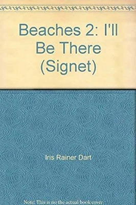 £7.49 • Buy Beaches 2: I'll Be There (Signet) By Dart, Iris Rainer Paperback Book The Cheap
