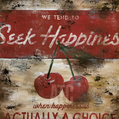 45W X45H  SEEK HAPPINESS By RODNEY WHITE - ACTUALLY A CHOICE CHERRIES CANVAS • $369