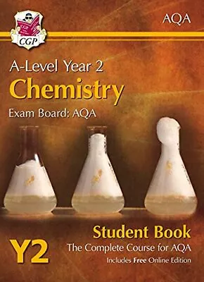 A-Level Chemistry For AQA: Year 2 Student Book With Online Editi... By CGP Books • £4.99