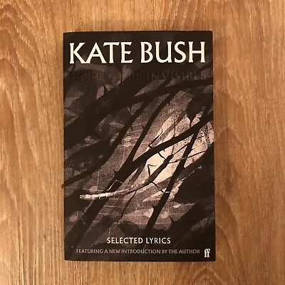 How To Be Invisible - Selected Lyrics • Kate Bush • Paperback (2023) • £8