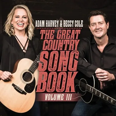 $26.49 • Buy ADAM HARVEY & BECCY COLE The Great Country Songbook Volume III CD NEW Gatefold 3