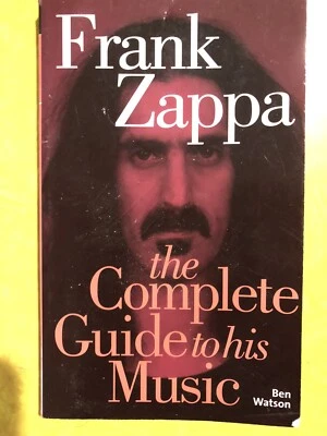 $11 • Buy Complete Guide To The Music Of... Ser.: Frank Zappa By Ben Watson (2006,...