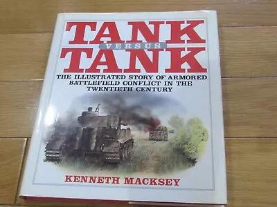 Tank Versus Tank: The Illustrated Story Of Armored Battle-Macksey HC/DJ! MINT! • $6