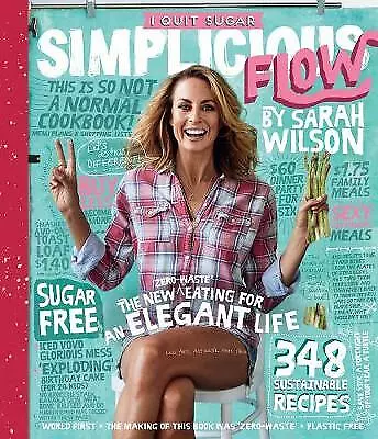 $24.90 • Buy I Quit Sugar: Simplicious Flow By Sarah Wilson (Paperback, 2018)