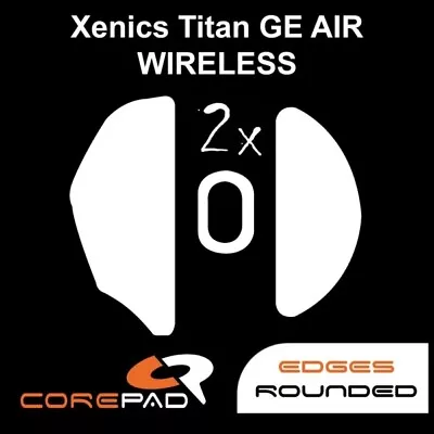 Corepad Skatez Xenics Titan GE AIR Replacement Mouse Feet Hyperglides Teflon • $12.99