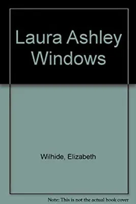 Laura Ashley's Book Of Windows Paperback Laura Ashley • £3.34