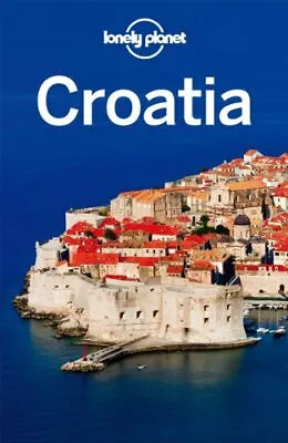 Croatia: Country Guide (Lonely Planet Country Guides) By Anja Mutic • £2.51