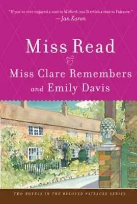 Miss Clare Remembers And Emily Davis [The Fairacre Series 4 & 8] • $14.40