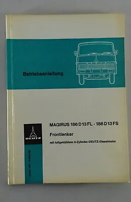 Operating Instructions Magirus Deutz Truck 186 D 13 Fl / 186 D 13 Fs From 01/1967 • $75.49