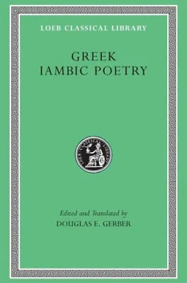 $54.78 • Buy Greek Iambic Poetry: From The Seventh To The Fifth Centuries BC (Loeb