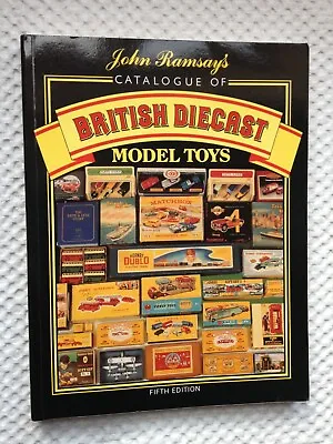 John Ramsay's Catalogue Of British Diecast Model Toys 5th Edition Paperback Book • £6