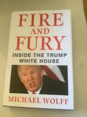 $900 • Buy Fire And Fury: Inside The Trump White Hous