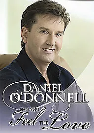 Daniel O'Donnell: Can You Feel The Love? DVD (2007) Daniel O'Donnell Cert E • £2.24