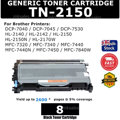 8x Toner TN2150 TN 2150 For Brother HL2140 HL2150N MFC7340 DCP7040 HL2142 TN2130 • $91.80