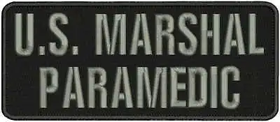  Us Marshal PARAMEDIC Embroidery Patches 4x10 Hook Grey Lettering • $11.99