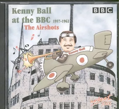 Kenny Ball At The Bbc 1957-1962 The Airshot CD UK Upbeat Jazz 2000 URCD157 • £4.11