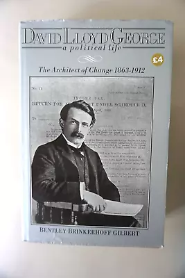 David Lloyd George: Architect Of Change 1863... By Gilbert Bentley B. Hardback • £6.65