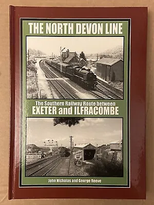 The North Devon Line: The Southern Railway Between Exeter And Ilfracombe  • £90