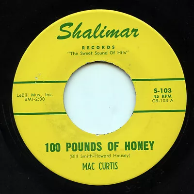 HEAR - Rare Country 45 - Mac Curtis - 100 Pounds Of Honey - Shalimar # S-103 • $9.99