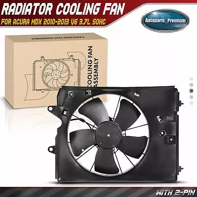 Radiator Cooling Fan With Shroud Assembly For Acura MDX 2010-2013 V6 3.7L SOHC • $69.99