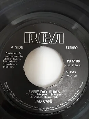 Sad Cafe  - Every Day Hurts/Wish This Night Would Never End On RCA Label.  Origi • £0.99
