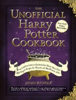 $4.13 • Buy The Unofficial Harry Potter Cookbook: From Cauldron Cakes To Knickerbocker...