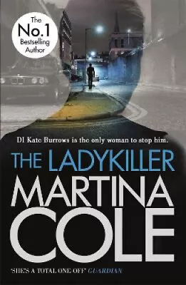 The Ladykiller: A Deadly Thriller Filled With Shocking Twists By Martina Cole • £18.10