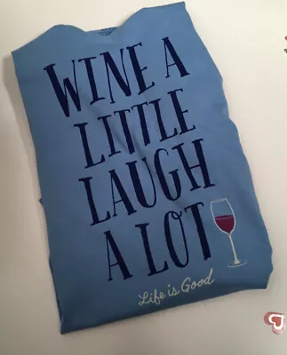 LIFE IS GOOD WOMENS TEE “WINE A LITTLE LAUGH A LOT” Wine  GLASS Sz 2XL-3XL NWT • £26.96