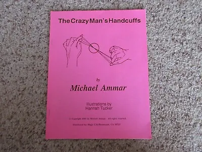 Crazy Man's Handcuffs Manual By Michael Ammar.  Illustrations By Hannah Tucker. • $9