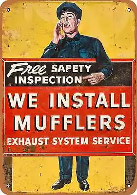Metal Sign - We Install Mufflers - Vintage Look Reproduction • $25.46